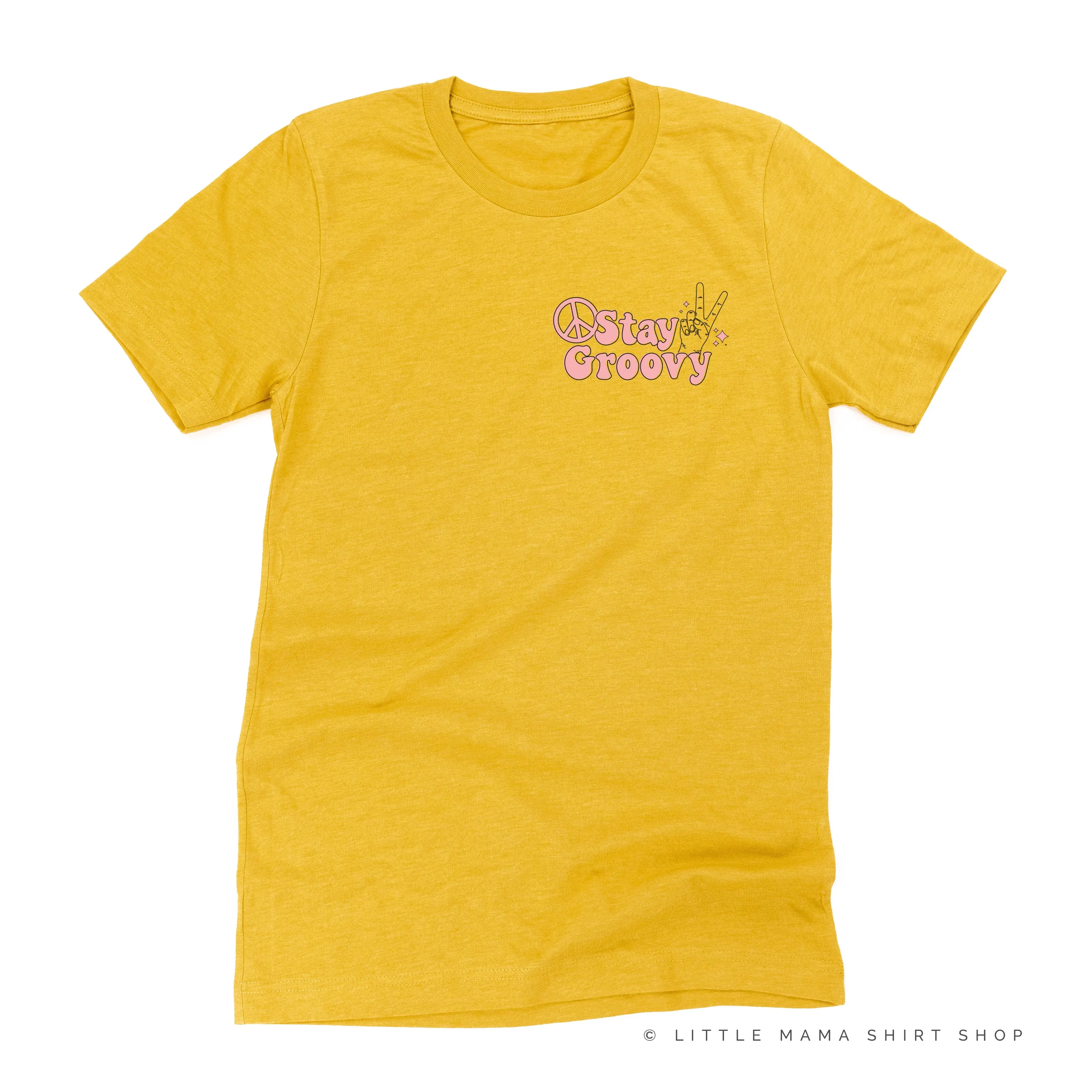 STAY GROOVY - Pocket Size Design - Unisex Tee