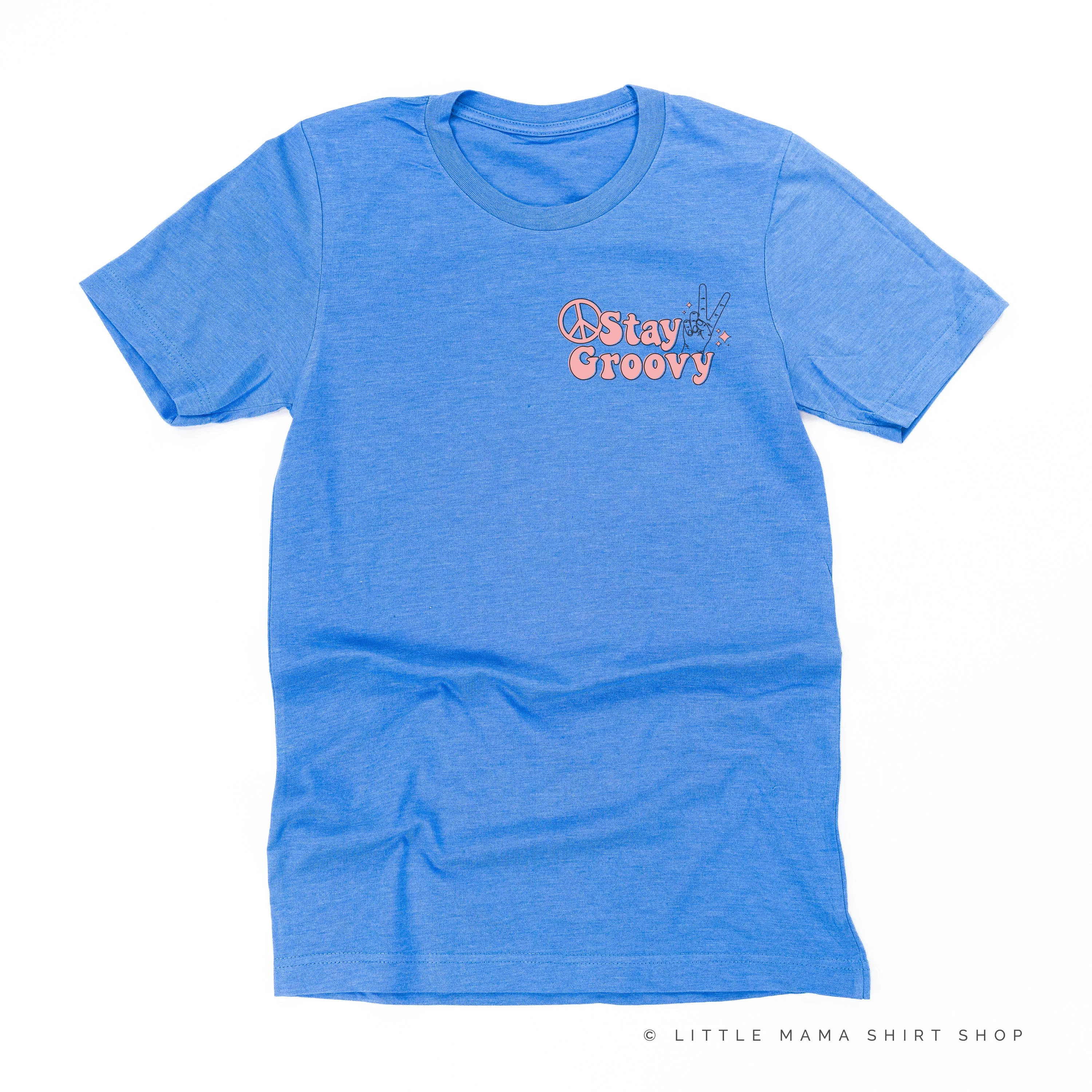 STAY GROOVY - Pocket Size Design - Unisex Tee