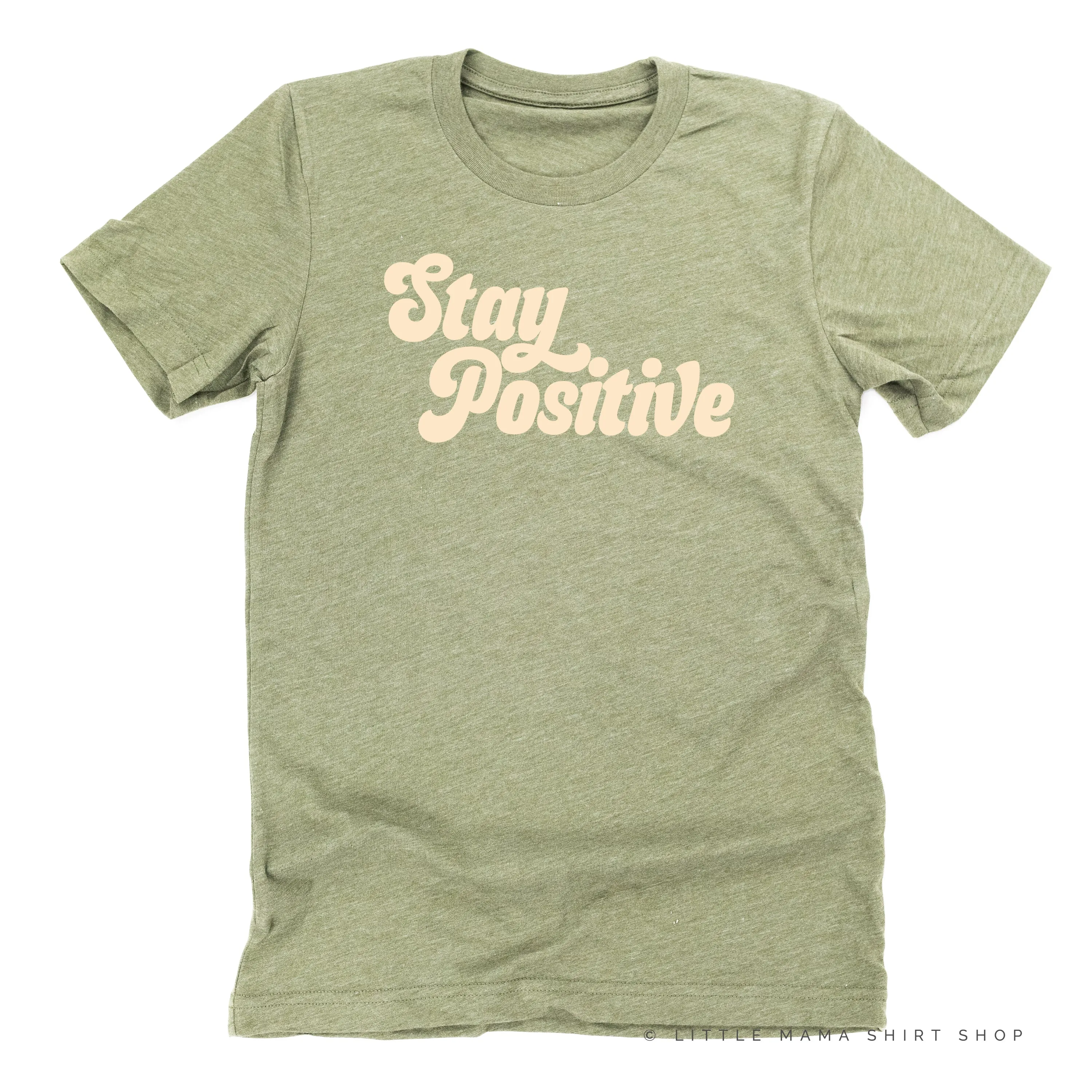 Stay Positive - Unisex Tee